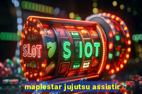 maplestar jujutsu assistir